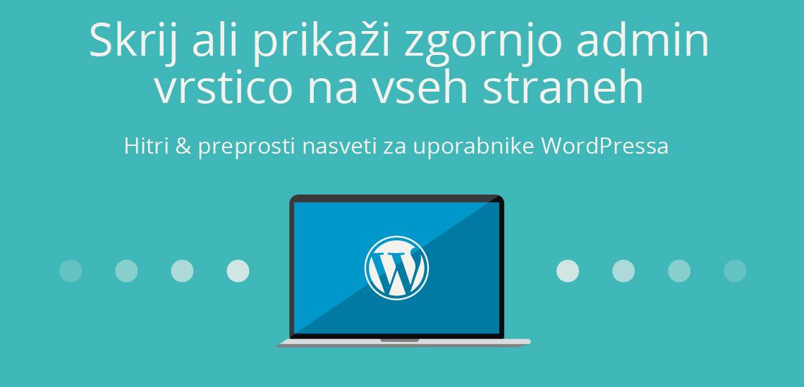 Skrij ali prikaži zgornjo admin vrstico na vseh straneh
