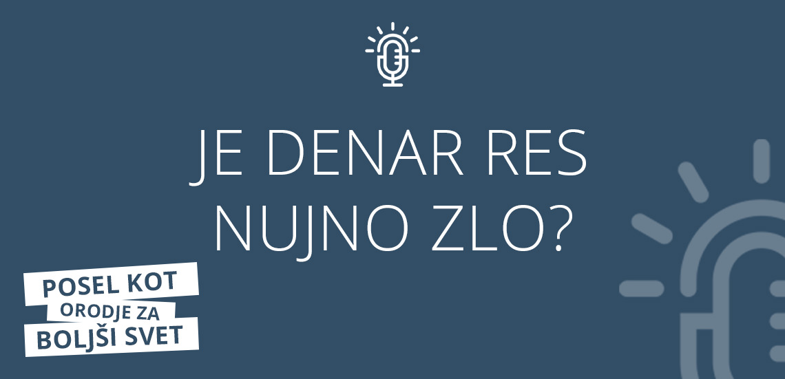 Je denar res nujno zlo?